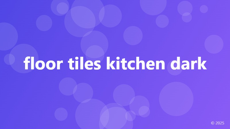 floor tiles kitchen dark