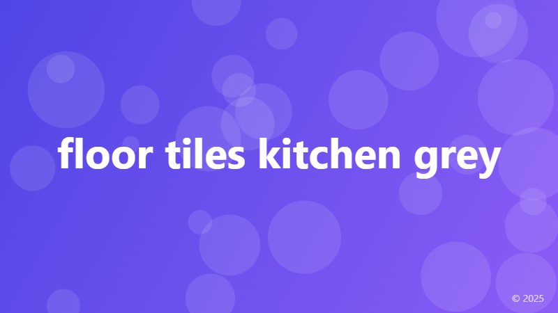 floor tiles kitchen grey