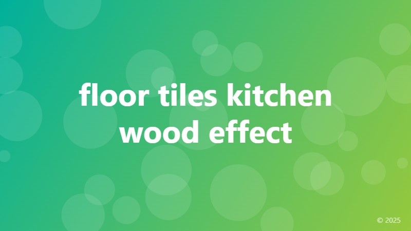 floor tiles kitchen wood effect