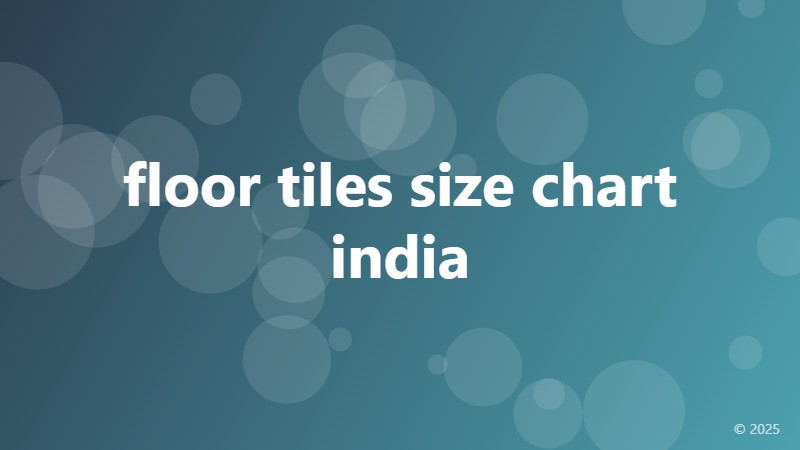 floor tiles size chart india