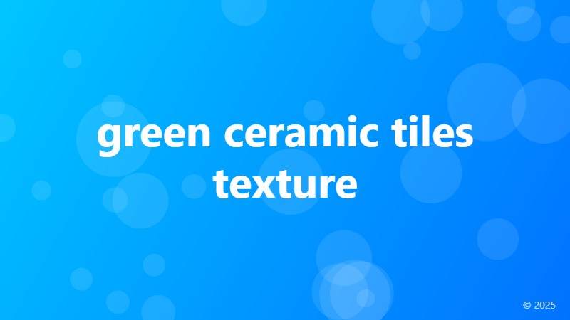 green ceramic tiles texture