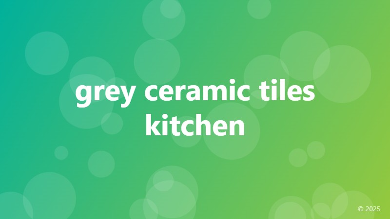 grey ceramic tiles kitchen