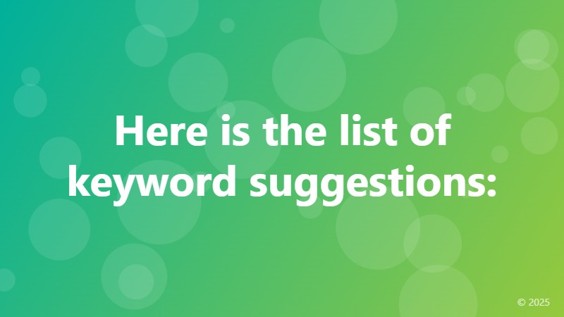 Here is the list of keyword suggestions: