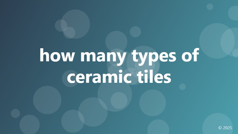 how many types of ceramic tiles
