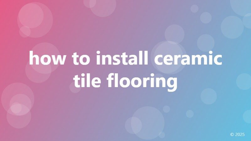 how to install ceramic tile flooring
