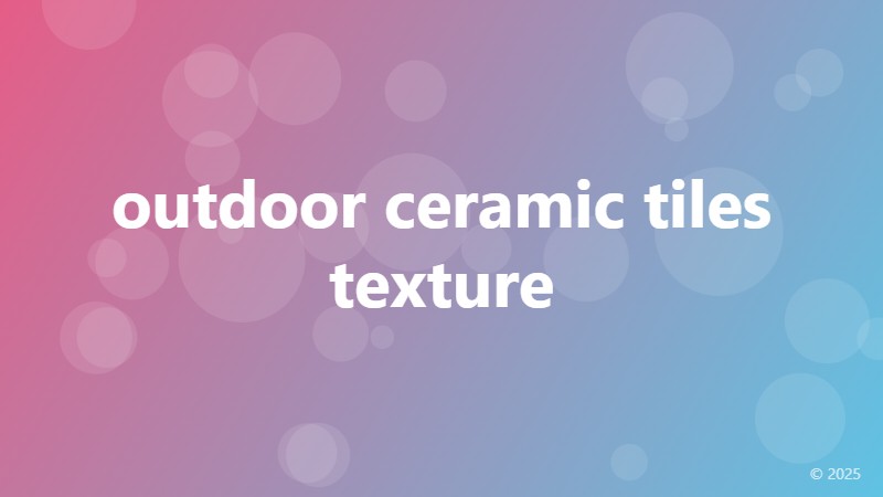 outdoor ceramic tiles texture