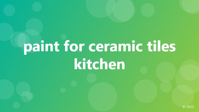 paint for ceramic tiles kitchen