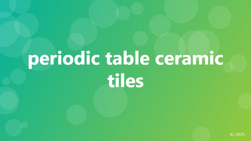 periodic table ceramic tiles