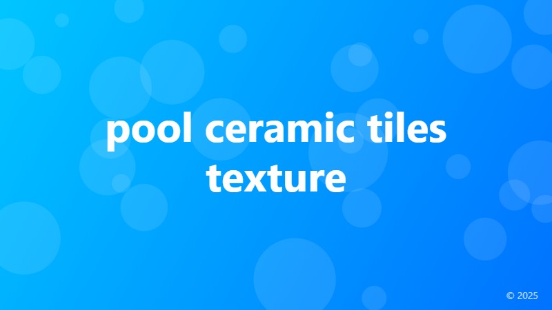 pool ceramic tiles texture