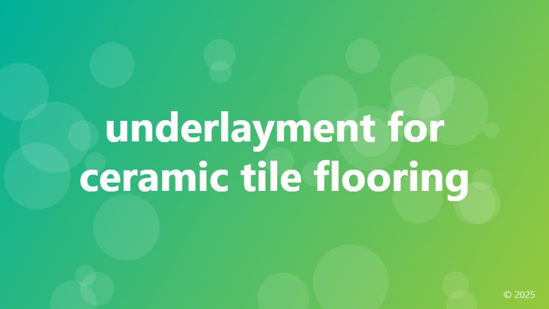underlayment for ceramic tile flooring