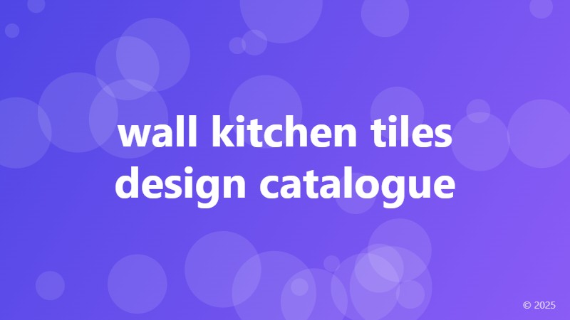 wall kitchen tiles design catalogue