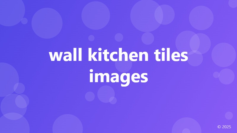 wall kitchen tiles images