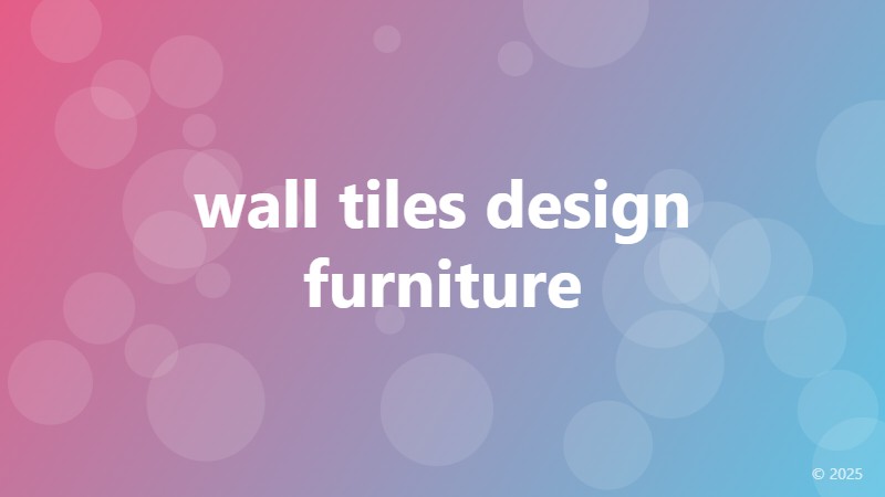 wall tiles design furniture