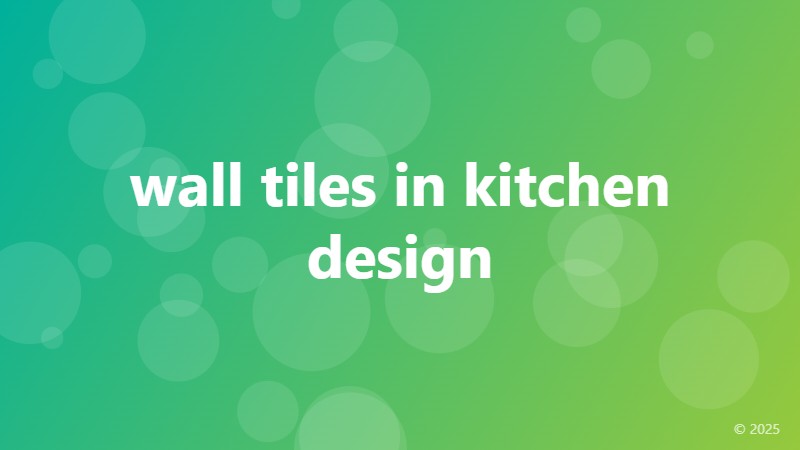 wall tiles in kitchen design
